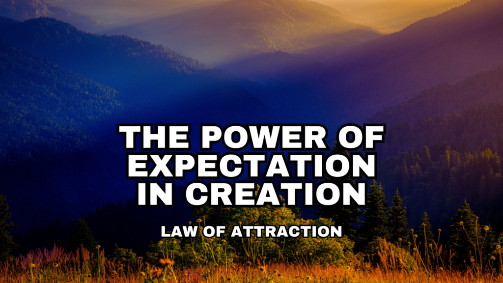 The Power of Expectation in Creation