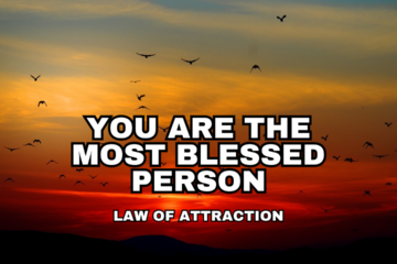 You are the most Blessed Person